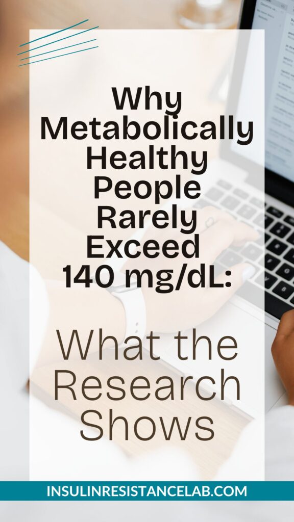 "Why metabolically healthy people rarely exceed 140 mg/dl" Pinterest pin.